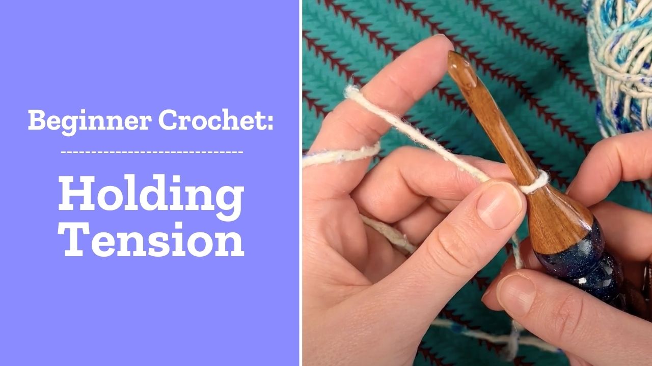 Beginner Crochet: How to Hold Yarn Tension I Darn Good Yarn