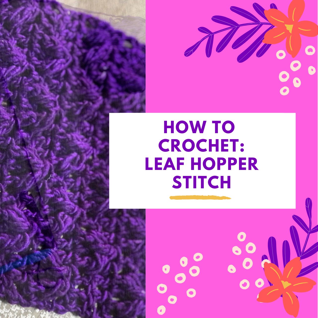 How to Crochet: The Leafhopper Stitch - Darn Good Yarn