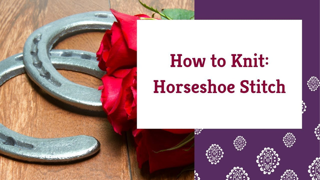 Knit Horseshoe Stitch - Darn Good Yarn